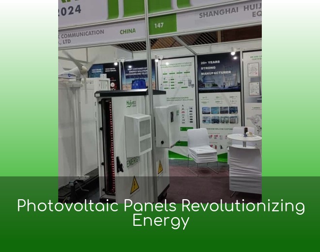 Photovoltaic Panels Revolutionizing Energy